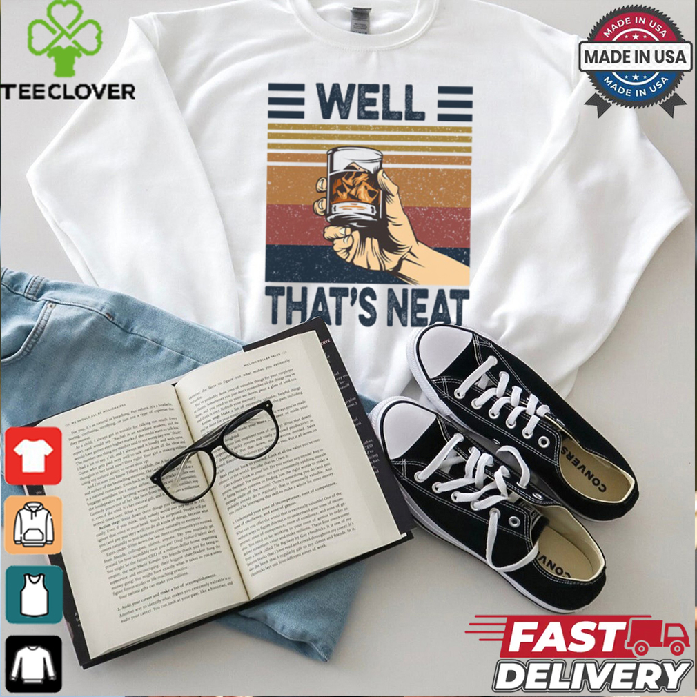 Wine Well That’s Neat Vintage T Shirt Wine Well That’s Neat Vintage T Shirt