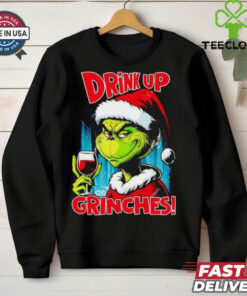 Wine drink up Grinches Christmas shirt