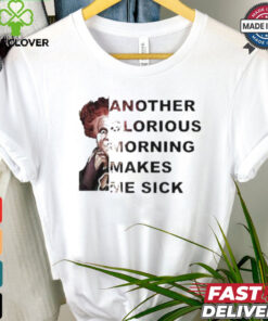Winifred Sanderson Another Glorious Morning Makes Me Sick T shirt 2 Winifred Sanderson Another Glorious Morning Makes Me Sick T shirt