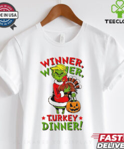 Winner Winner Turkey Dinner Trump Grinch Thanksgiving shirt