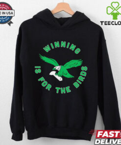 Winning is for the Birds Philadelphia Eagles shirt