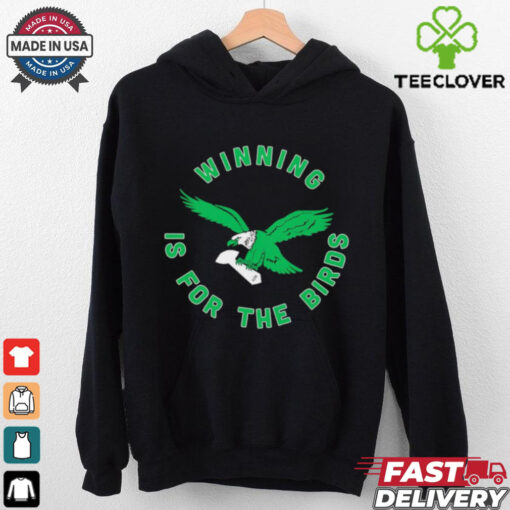 Winning is for the Birds Philadelphia Eagles shirt