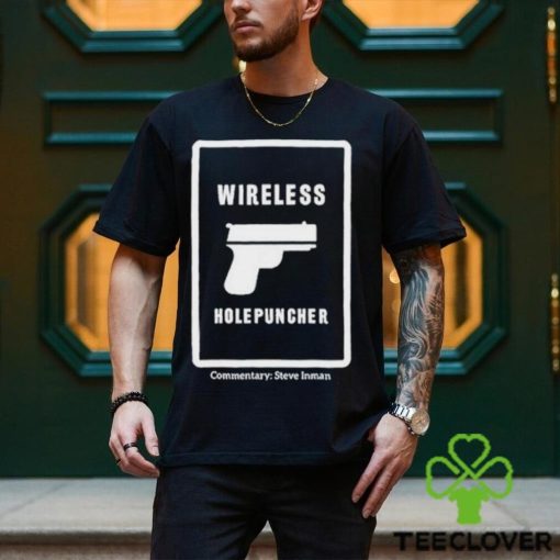 Wireless holepuncher steve inman hoodie, sweater, longsleeve, shirt v-neck, t-shirt