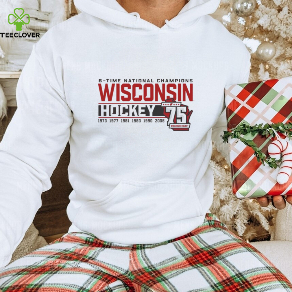 Wisconsin Badgers 75th season and six time National Champions shirt Wisconsin Badgers 75th season and six time National Champions shirt