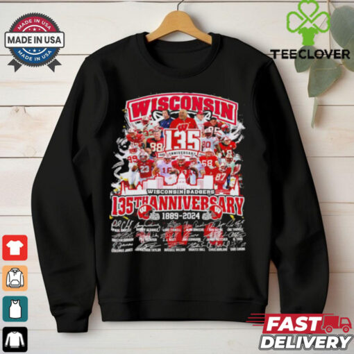 Wisconsin Badgers The Badgers 135th Anniversary 1889 2024 signature shirt