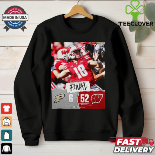 Wisconsin Badgers wins 52 6 Boilermakers football 2024 game final score hoodie, sweater, longsleeve, shirt v-neck, t-shirt