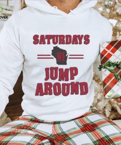 Wisconsin badgers saturdays we jump around 2023 T shirt