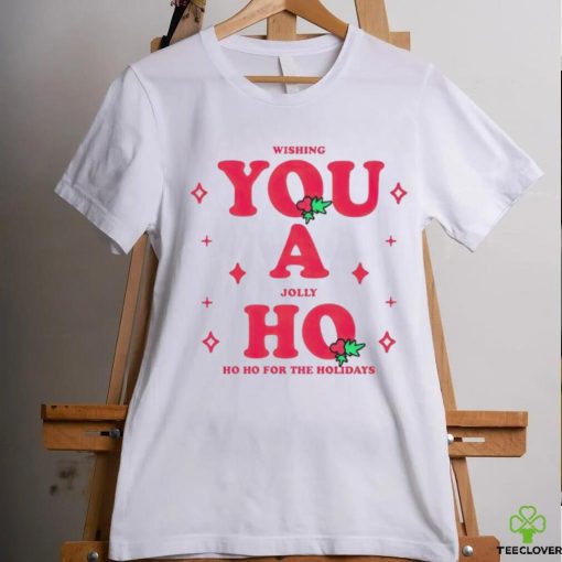 Wishing you a jolly ho ho ho for the holidays Christmas hoodie, sweater, longsleeve, shirt v-neck, t-shirt