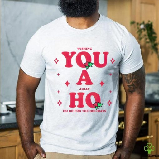 Wishing you a jolly ho ho ho for the holidays Christmas hoodie, sweater, longsleeve, shirt v-neck, t-shirt