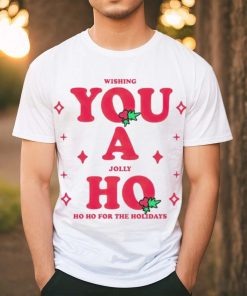 Wishing you a jolly ho ho ho for the holidays Christmas hoodie, sweater, longsleeve, shirt v-neck, t-shirt