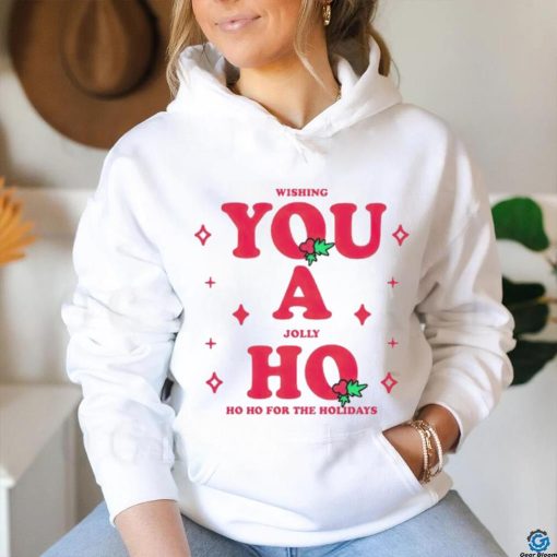 Wishing you a jolly ho ho ho for the holidays Christmas hoodie, sweater, longsleeve, shirt v-neck, t-shirt