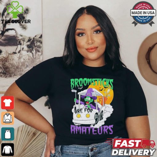 Witch Riding A Golf Cart Broomsticks Are For Amateurs Halloween T Shirt