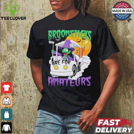 Witch Riding A Golf Cart Broomsticks Are For Amateurs Halloween T Shirt