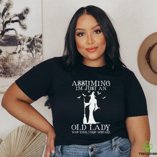 Witch assuming I’m just an old lady was your first mistake Halloween 2023 shirt