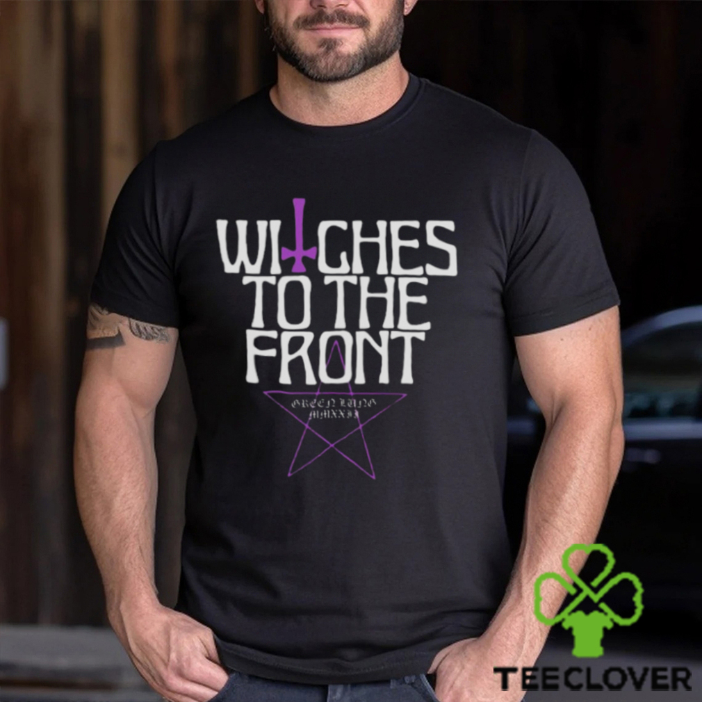 Witches To The Front Ringer T shirt Witches To The Front Ringer T shirt