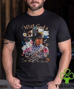 With God & George Strait All Things Are Possible T Shirt