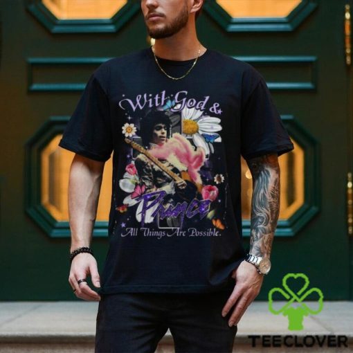 With God & Prince All Things Are Possible T Shirt