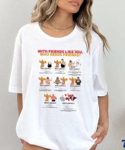 With friends like you who needs friends Wrestlemania 2 – 9 art shirt