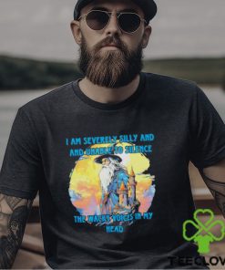 Wizard I am severely silly and unable to silence the wacky voices in my head shirt