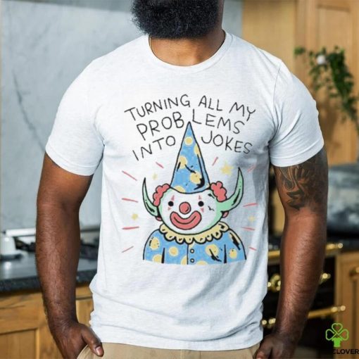 Wizard Of Barge Turning On My Problems Into Jokes shirt