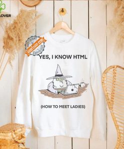 Wizard Of Barge Yes I Know Html How To Meet Ladies Shirt