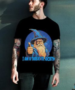 Wizard i am a threat to society shirt