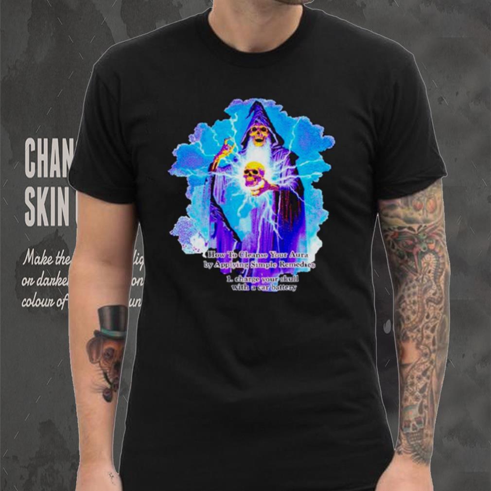 Wizard skeleton how to cleanse your aura by applying simple remedies shirt Wizard skeleton how to cleanse your aura by applying simple remedies shirt