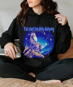 Wizard y’all don’t be dilly dallying shirt