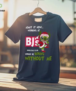 Stitch Admit it now Working at Bj’s would be Boring without Me Christmas 2023 Shirt