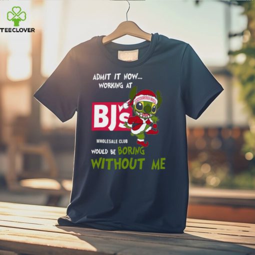 Stitch Admit it now Working at Bj’s would be Boring without Me Christmas 2023 Shirt