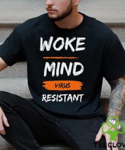Woke Mind Virus Resistant Shirt