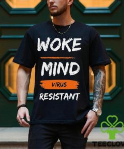Woke Mind Virus Resistant Shirt
