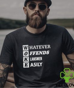 Woke Whatever Offends Klansmen Easily Shirt