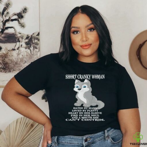 Wolf short cranky woman hated by many shirt