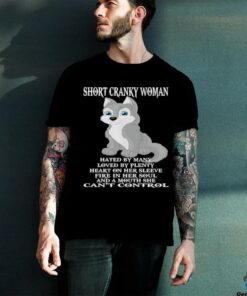 Wolf short cranky woman hated by many shirt