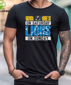 Wolverines On Saturday Lions On Sunday 2024 Shirt