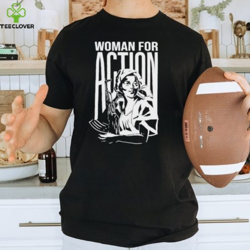 Woman For Action T Shirts