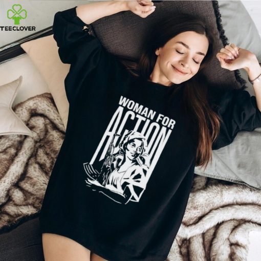 Woman For Action T Shirts