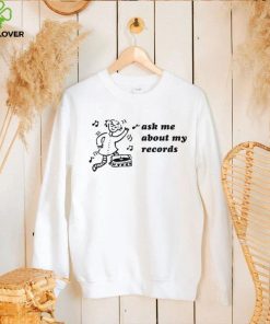 Woman dancing ask me about my records art shirt