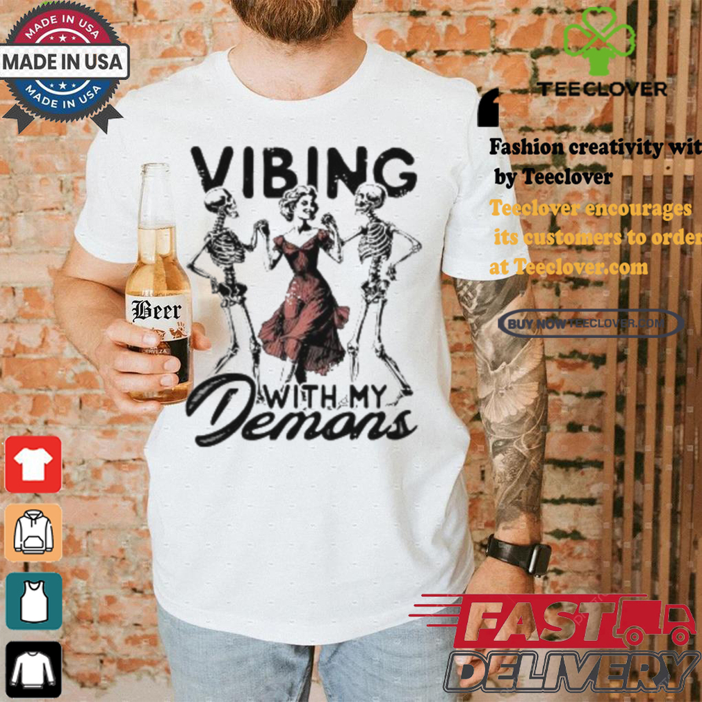 Woman dancing with Skeleton vibing with my Demons Halloween shirt Woman dancing with Skeleton vibing with my Demons Halloween shirt