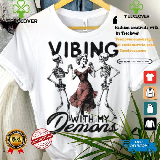 Woman dancing with Skeleton vibing with my Demons Halloween shirt