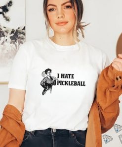 Women I hate Pickleball art shirt
