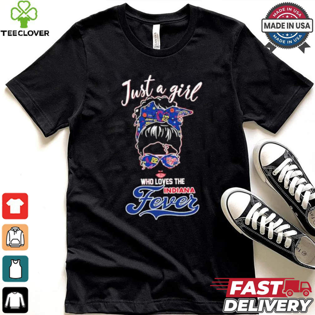 Women Just A Girl Who Loves The Indiana Fever Shirt Women Just A Girl Who Loves The Indiana Fever Shirt