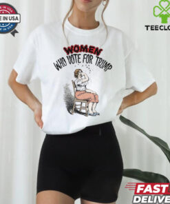 Women who vote for Trump shirt 1 Women who vote for Trump shirt