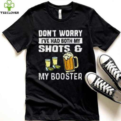 Womens Beer T Shirt Don’t Worry I’ve Had Both My Shots T Shirt