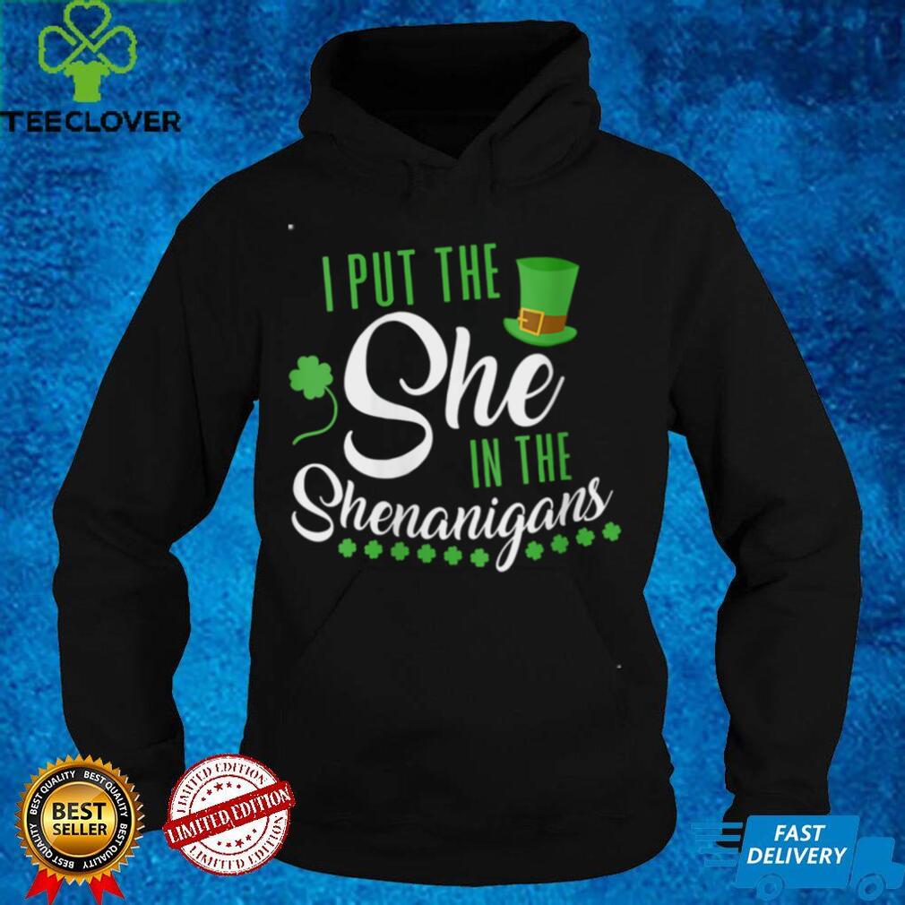 Womens I Put The She In Shenanigan St Patrick’s Day Women V Neck T Shirt Womens I Put The She In Shenanigan St Patrick’s Day Women V Neck T Shirt