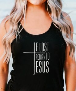 Women’s If Lost Return To Jesus Print V Neck Shirt