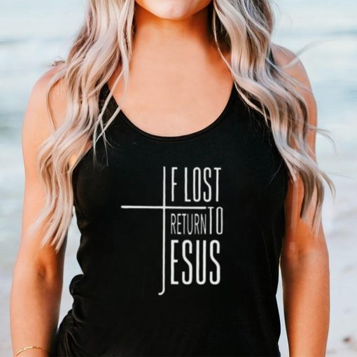 Women’s If Lost Return To Jesus Print V Neck Shirt
