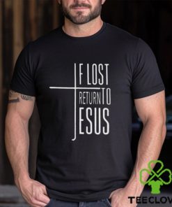 Women’s If Lost Return To Jesus Print V Neck Shirt