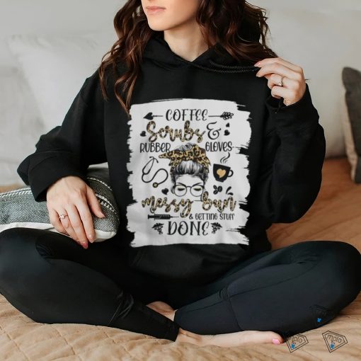 Womens Leopard Messy Bun Getting Stuff Done Funny Nurse Day Shirt